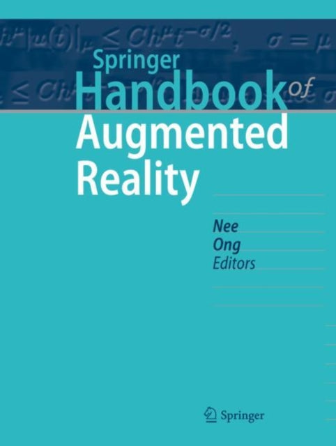 Book cover of: Springer Handbook of Augmented Reality. By: Andrew Yeh Ching Nee