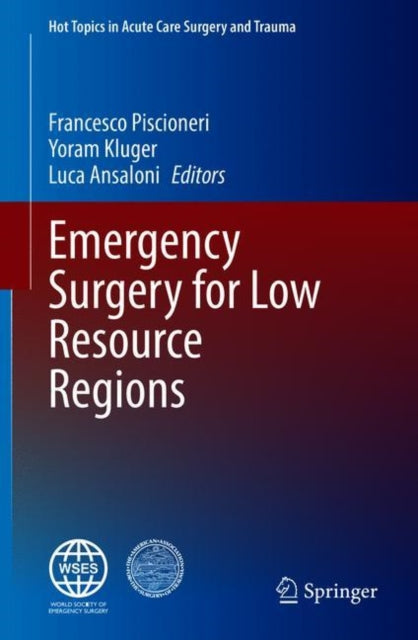 Book cover of: Emergency Surgery for Low Resource Regions. By: Francesco Piscioneri