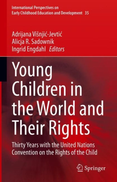 Book cover of: Young Children in the World and Their Rights. By: Adrijana Visnjić-Jevtić