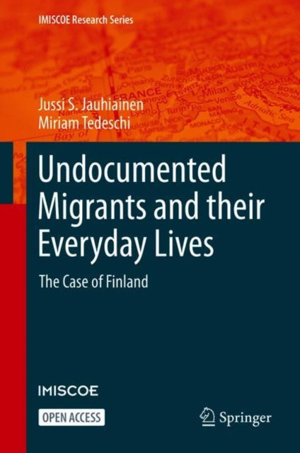 Book cover of: Undocumented Migrants and their Everyday Lives. By: Jussi S. Jauhiainen
