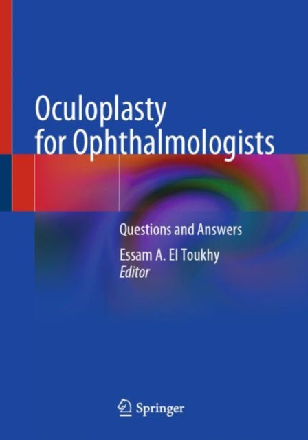 Book cover of: Oculoplasty for Ophthalmologists. By: Essam A. El Toukhy