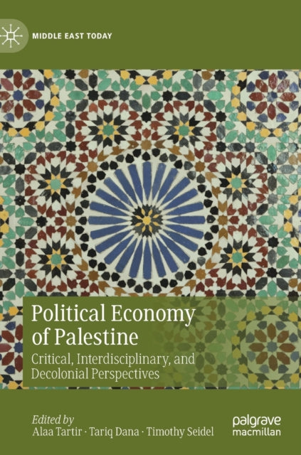 Book cover of: Political Economy of Palestine. By: Alaa Tartir
