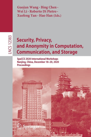 Security, Privacy, and Anonymity in Computation, Communication, and Storage
