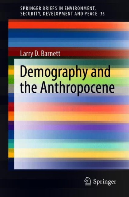 Book cover of: Demography and the Anthropocene. By: Larry D. Barnett
