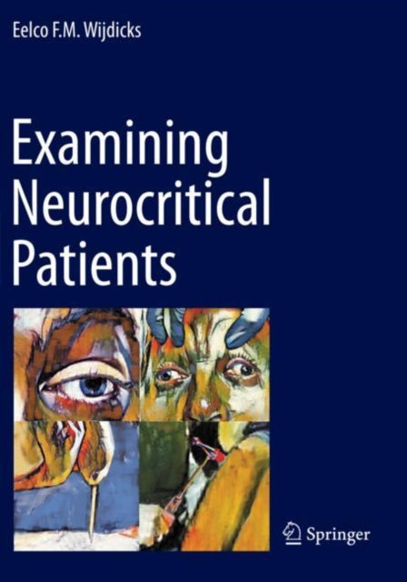 Book cover of: Examining Neurocritical Patients. By: Eelco F. M. Wijdicks