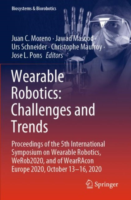 Book cover of: Wearable Robotics: Challenges and Trends. By: Juan C. Moreno