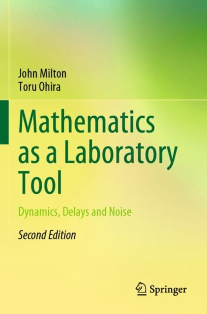 Book cover of: Mathematics as a Laboratory Tool. By: John Milton