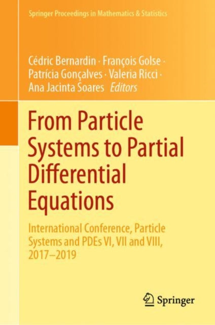 Book cover of: From Particle Systems to Partial Differential Equations. By: Cédric Bernardin