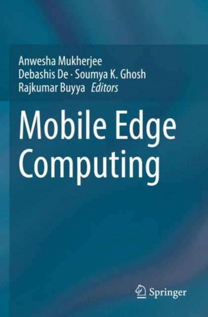 Book cover of: Mobile Edge Computing. By: Anwesha Mukherjee
