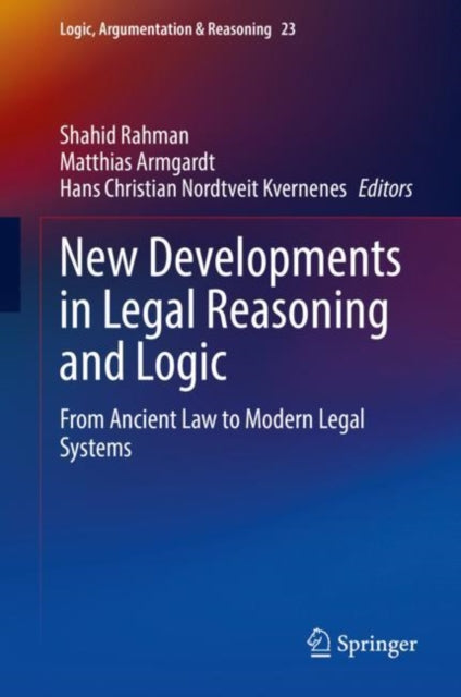 Book cover of: New Developments in Legal Reasoning and Logic. By: Shahid Rahman