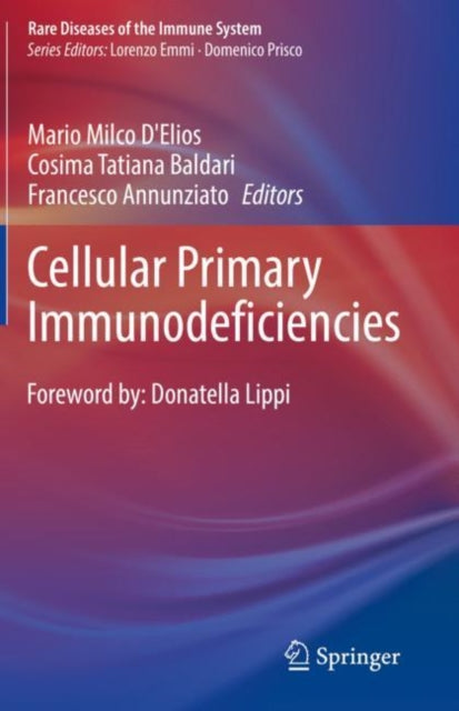 Book cover of: Cellular Primary Immunodeficiencies. By: Mario Milco D'Elios