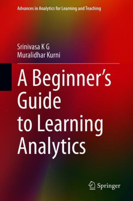 Book cover of: Beginner’s Guide to Learning Analytics. By: Srinivasa K G