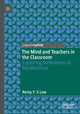 Book cover of: Mind and Teachers in the Classroom. By: Remy Y. S. Low