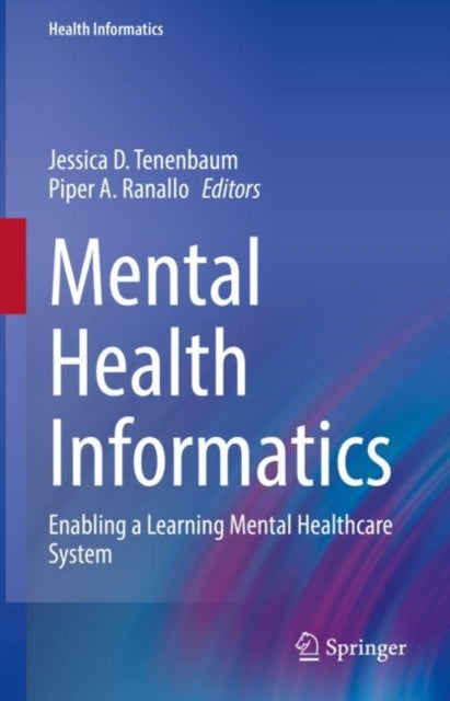 Book cover of: Mental Health Informatics. By: Jessica D. Tenenbaum