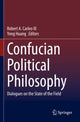 Book cover of: Confucian Political Philosophy. By: Robert A. Carleo III