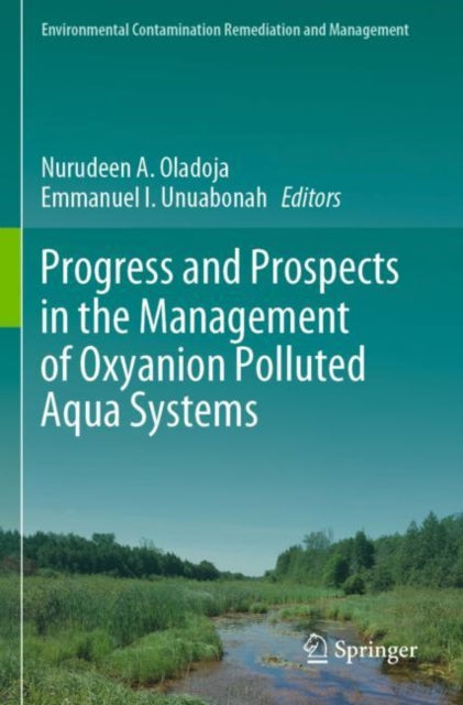 Book cover of: Progress and Prospects in the Management of Oxyanion Polluted Aqua Systems. By: Nurudeen A. Oladoja