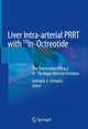 Book cover of: Liver Intra-arterial PRRT with 111In-Octreotide. By: Georgios S. Limouris