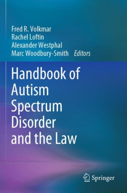 Book cover of: Handbook of Autism Spectrum Disorder and the Law. By: Fred R. Volkmar