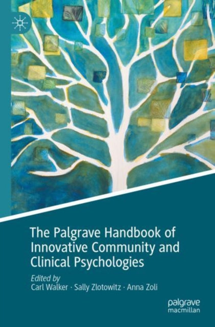Book cover of: Palgrave Handbook of Innovative Community and Clinical Psychologies. By: Carl Walker