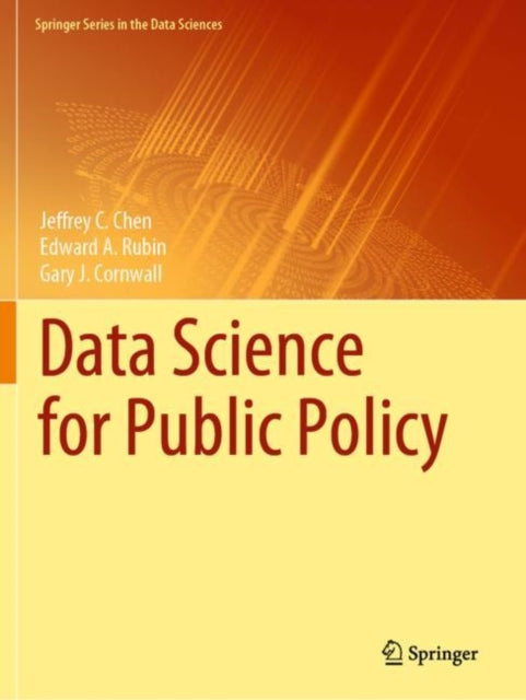 Book cover of: Data Science for Public Policy. By: Jeffrey C. Chen