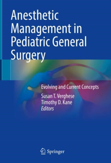Book cover of: Anesthetic Management in Pediatric General Surgery. By: Susan Verghese