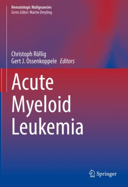 Book cover of: Acute Myeloid Leukemia. By: Christoph Röllig