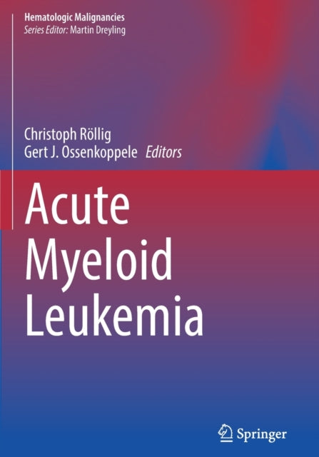 Book cover of: Acute Myeloid Leukemia. By: Christoph Röllig