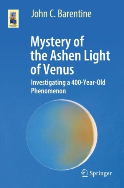 Book cover of: Mystery of the Ashen Light of Venus. By: John C. Barentine