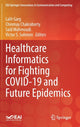 Book cover of: Healthcare Informatics for Fighting COVID-19 and Future Epidemics. By: Lalit Garg