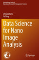 Book cover of: Data Science for Nano Image Analysis. By: Chiwoo Park