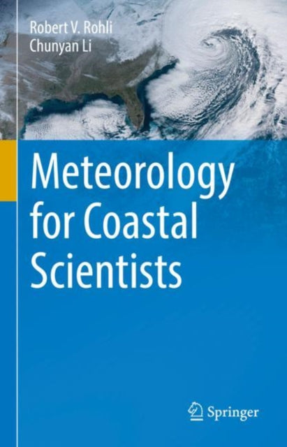 Book cover of: Meteorology for Coastal Scientists. By: Robert V. Rohli