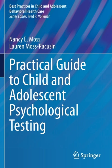 Book cover of: Practical Guide to Child and Adolescent Psychological Testing. By: Nancy E. Moss