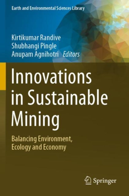 Book cover of: Innovations in Sustainable Mining. By: Kirtikumar Randive