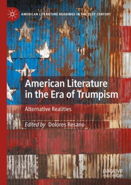 Book cover of: American Literature in the Era of Trumpism. By: Dolores Resano