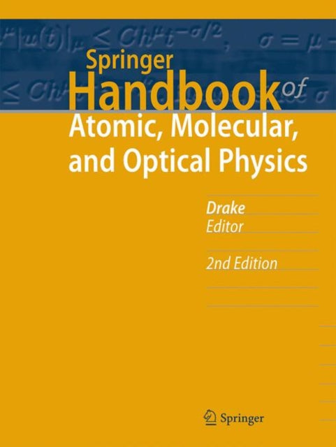 Book cover of: Springer Handbook of Atomic, Molecular, and Optical Physics. By: Gordon W. F. Drake