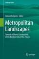Book cover of: Metropolitan Landscapes. By: Antonella Contin
