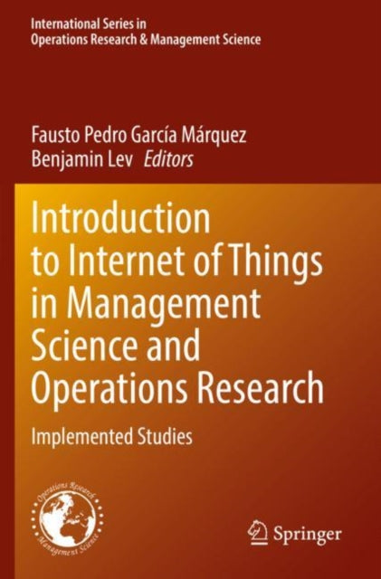 Book cover of: Introduction to Internet of Things in Management Science and Operations Research. By: Fausto Pedro García Márquez