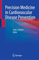 Book cover of: Precision Medicine in Cardiovascular Disease Prevention. By: Seth S. Martin