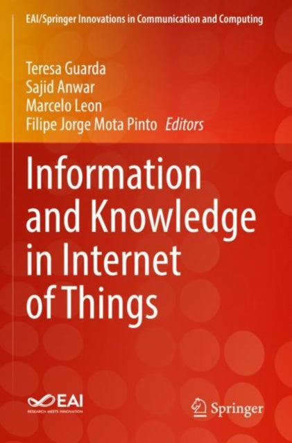 Book cover of: Information and Knowledge in Internet of Things. By: Teresa Guarda