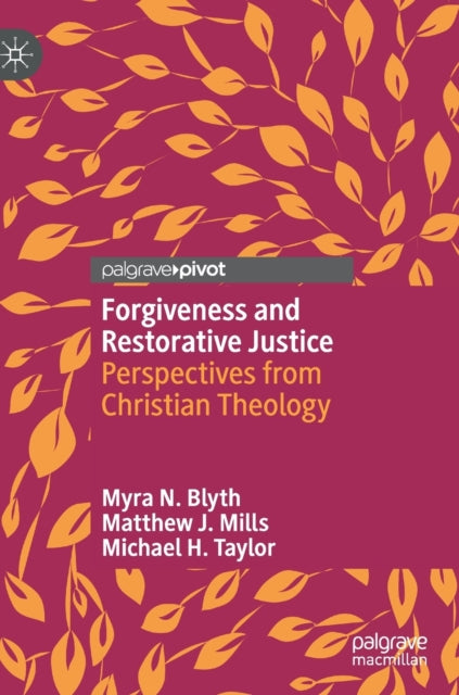 Book cover of: Forgiveness and Restorative Justice. By: Myra N. Blyth