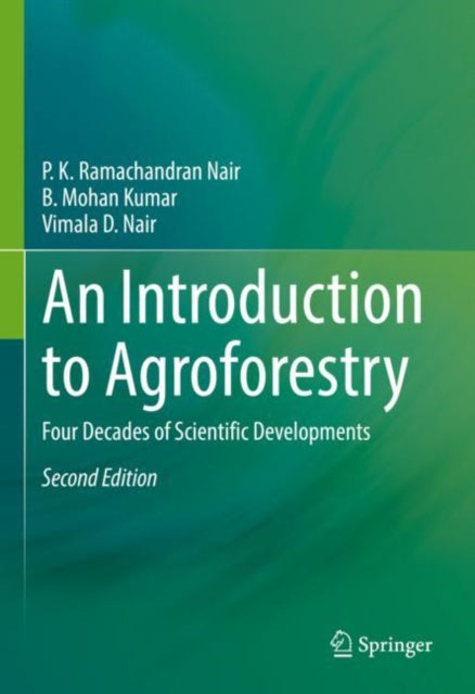 Book cover of: Introduction to Agroforestry. By: P.K. Ramachandran Nair