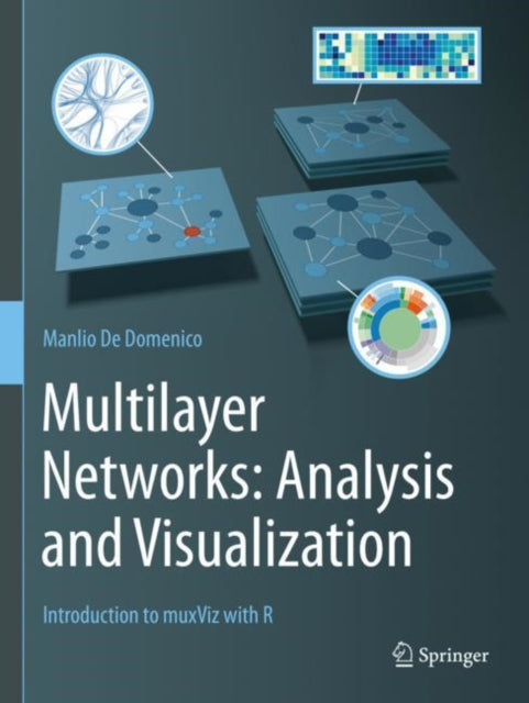 Book cover of: Multilayer Networks: Analysis and Visualization. By: Manlio De Domenico