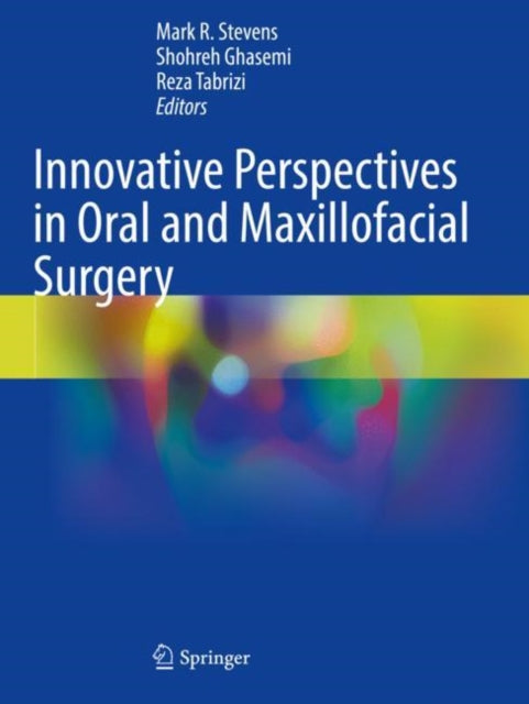Book cover of: Innovative Perspectives in Oral and Maxillofacial Surgery. By: Mark R. Stevens