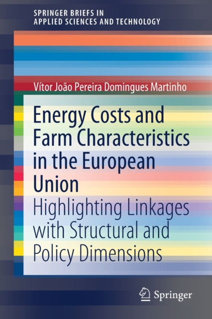 Book cover of: Energy Costs and Farm Characteristics in the European Union. By: Vítor João Pereira Domingues Martinho