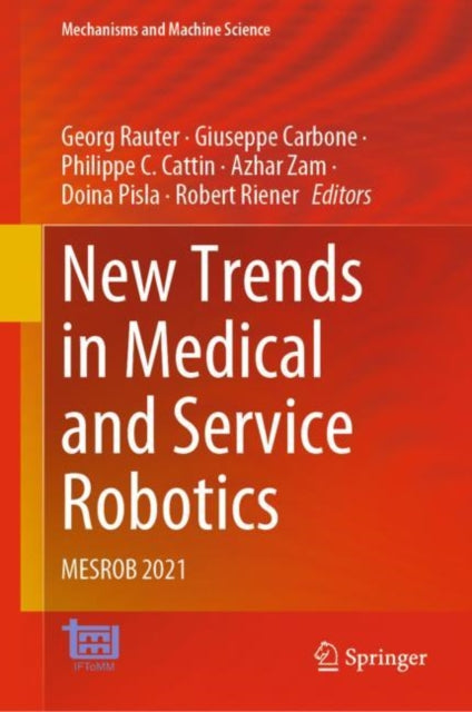 Book cover of: New Trends in Medical and Service Robotics. By: Georg Rauter