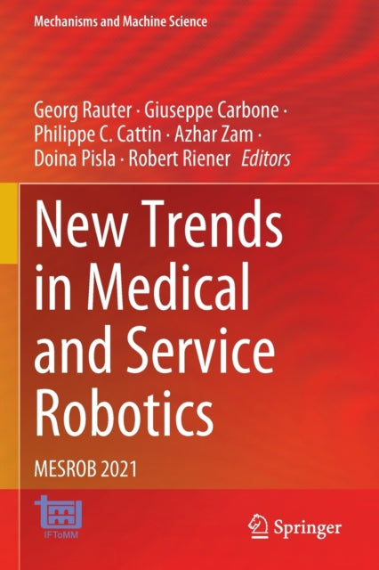 Book cover of: New Trends in Medical and Service Robotics. By: Georg Rauter