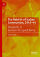Book cover of: Rebirth of Italian Communism, 1943–44. By: David S. Broder