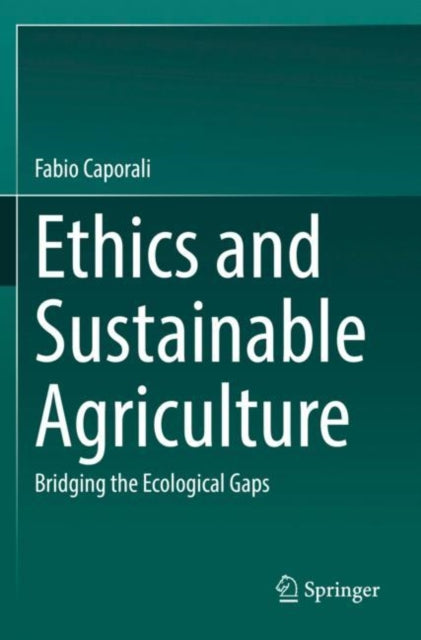 Book cover of: Ethics and Sustainable Agriculture. By: Fabio Caporali