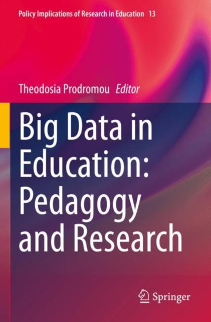 Book cover of: Big Data in Education: Pedagogy and Research. By: Theodosia Prodromou