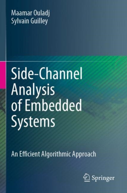 Book cover of: Side-Channel Analysis of Embedded Systems. By: Maamar Ouladj